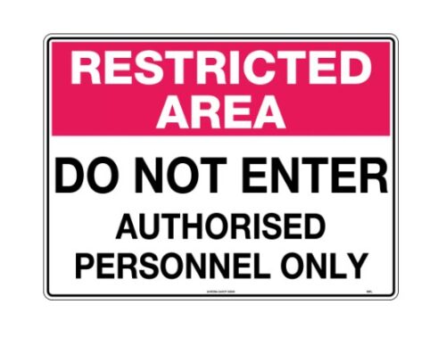 Restricted Area - Do Not Enter Authorised Personnel Only - 891LM